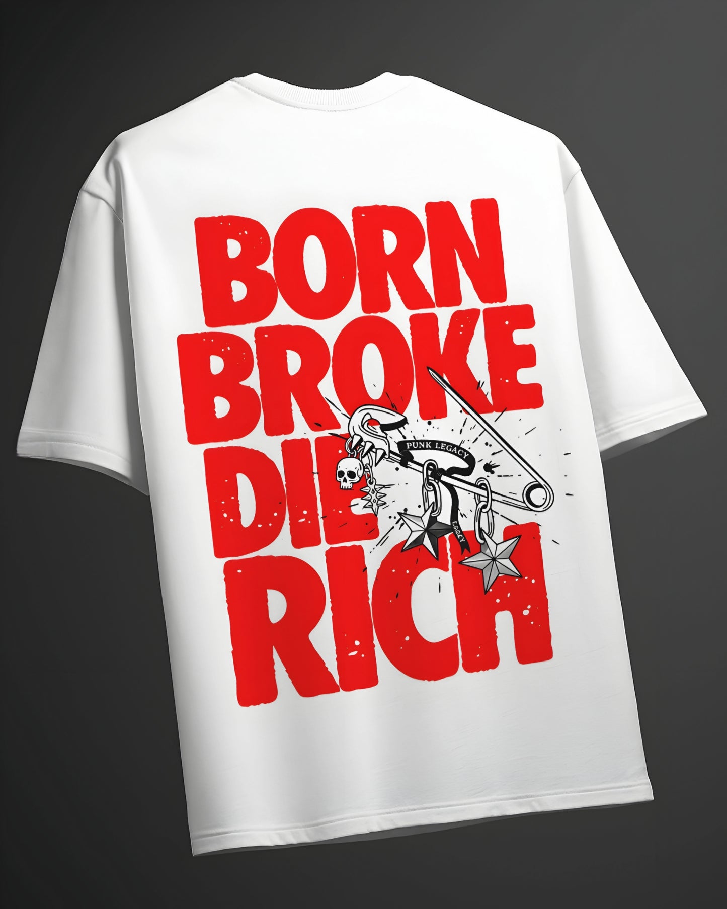 Born Broke Die Rich Oversized T-shirt